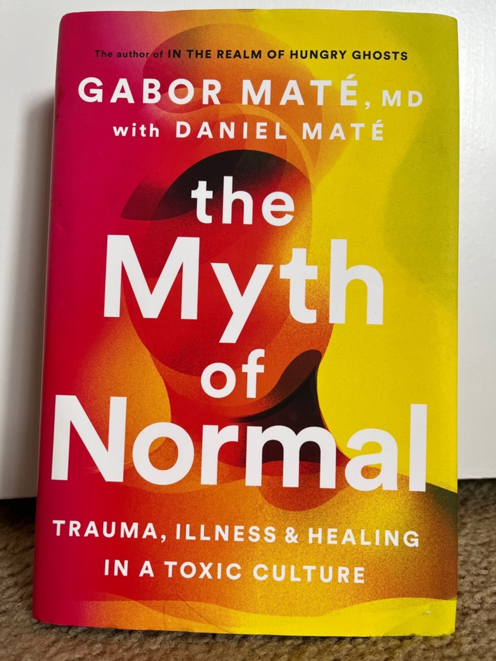 Gabor Maté - The Myth of Normal